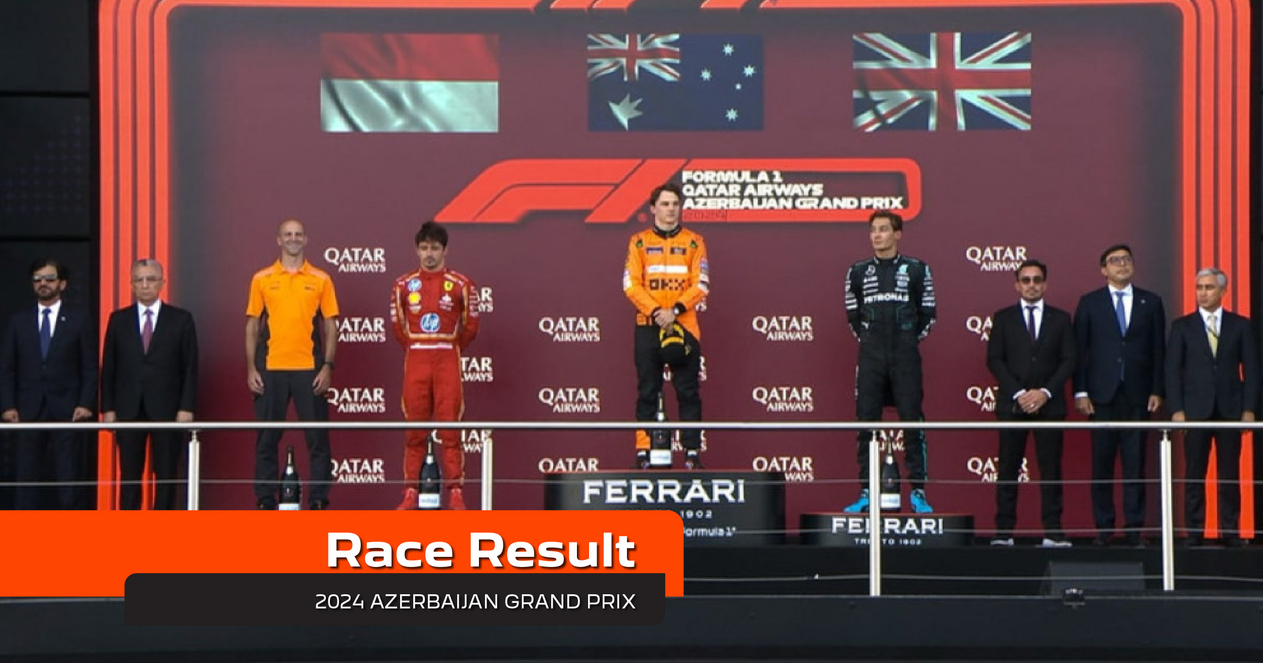 Podium finish at the 2024 Azerbaijan Grand Prix with Oscar Piastri in 1st, Charles Leclerc in 2nd, and George Russell in 3rd, standing beneath their national flags